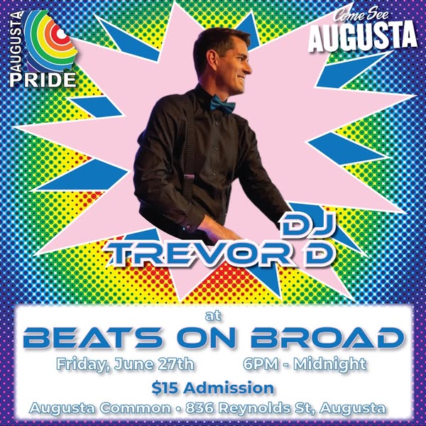 DJ Trevor D at Beats on Broad. Friday, June 27th, 6PM to Midnight. $15 Admission, Augusta Common, 836 Reynolds St, Augusta